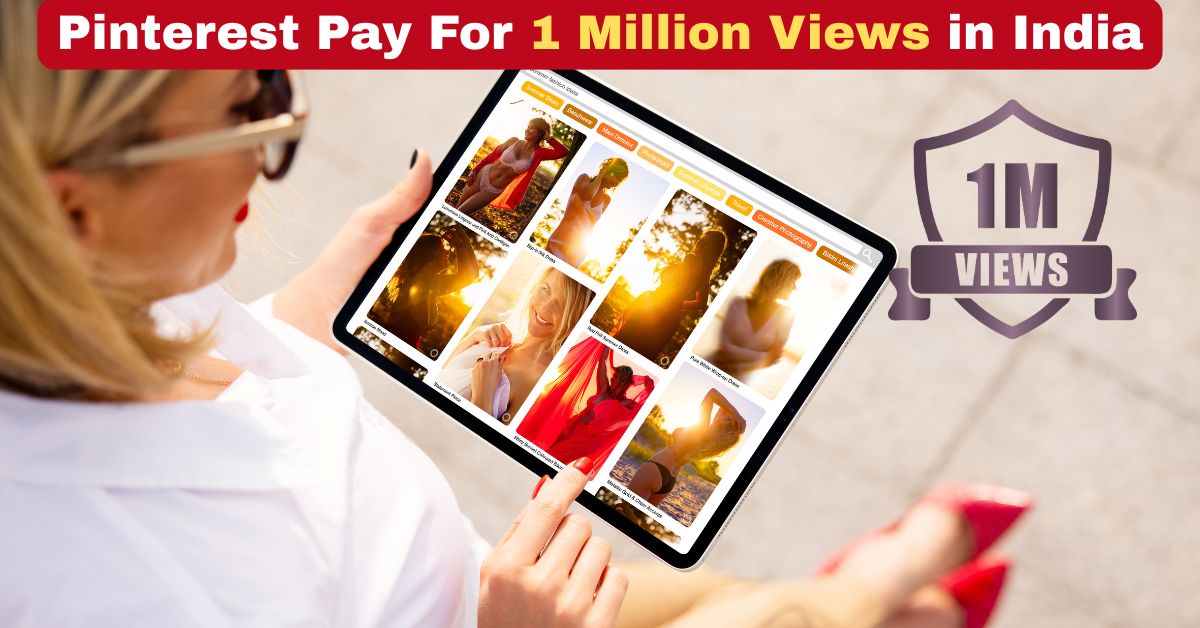 How Much Does Pinterest Pay For 1 Million Views in India