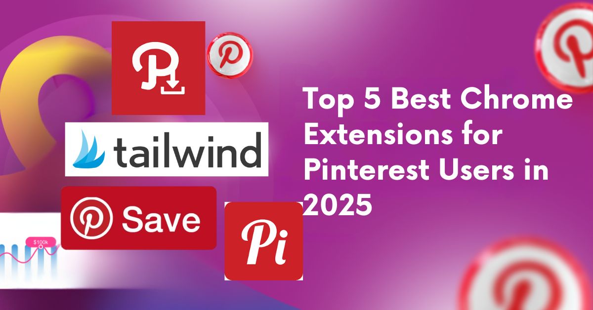 Best Chrome Extensions for Pinterest Users