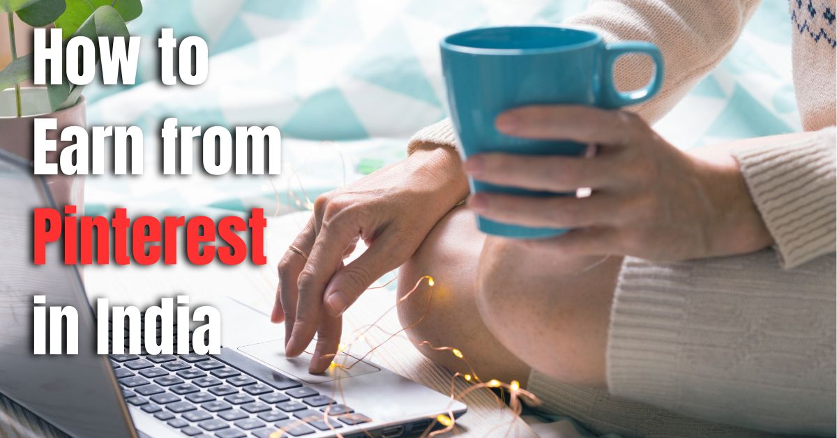 How to Earn from Pinterest in India