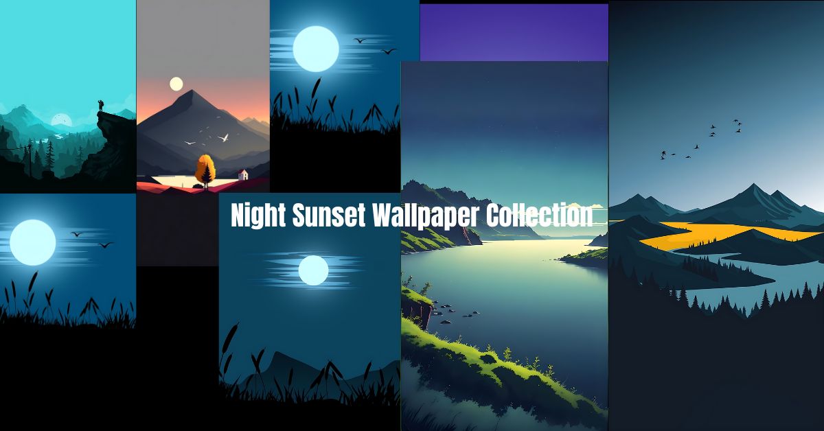 Night Sunset Wallpaper Collection